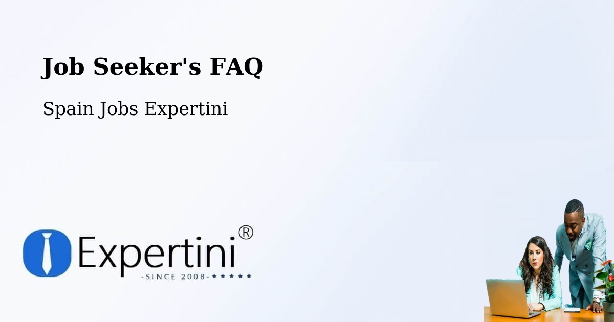 Job Seeker FAQ – Pinto - Spain Jobs Expertini