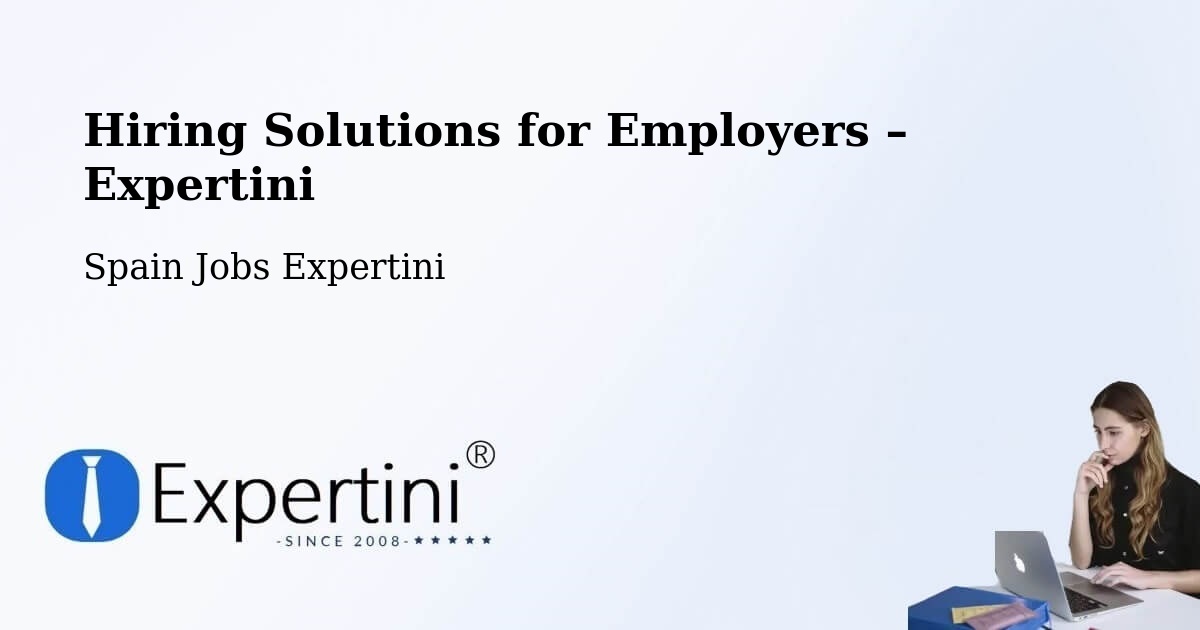 Hiring Solutions for Employers in Pinto - Pinto, Spain Jobs Expertini